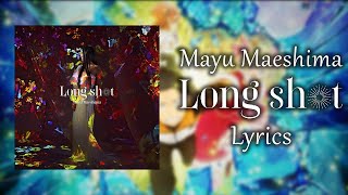 Mayu Maeshima - Long Shot (Lyric Video) (HQ) [Re:Zero S2 OP2 Full]