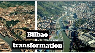 BILBAO TRANSFORMATION