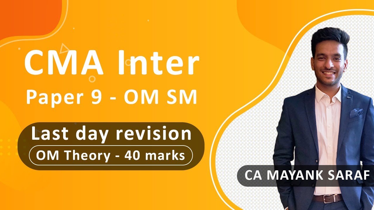 CMA Inter Paper 9 OM SM - OM Theory Rapid Revision by CA Mayank Saraf ...