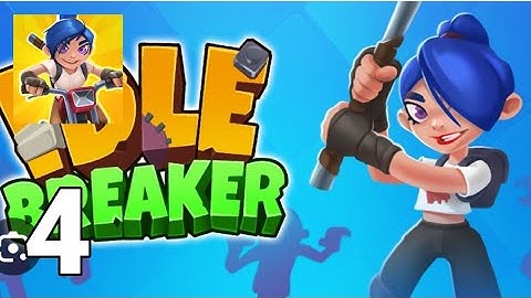 Idle Breaker - Loot & Survive - Gameplay Walkthrough Part 4 (iOS, Android)