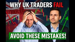 Why Most UK Traders Fail—and How You Can Avoid Their Mistakes
