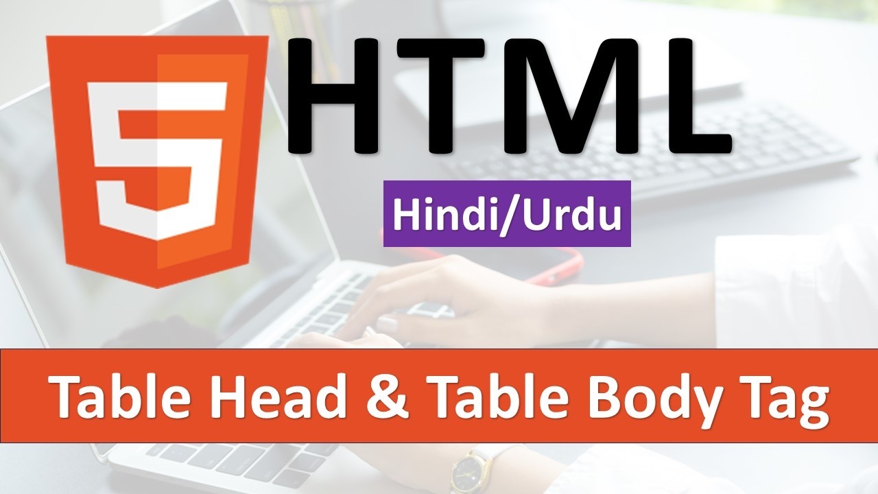 Html Table Tag Tutorial in Hindi / Urdu - Part III