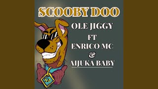 Scooby doo (feat. Enrico mc & Aijuka baby)