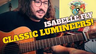 This Is CLASSIC Lumineers… | The Lumineers – Isabelle Fly