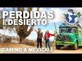 20 - CAMINO A MEXICALI - PERDIDAS EN EL DESIERTO