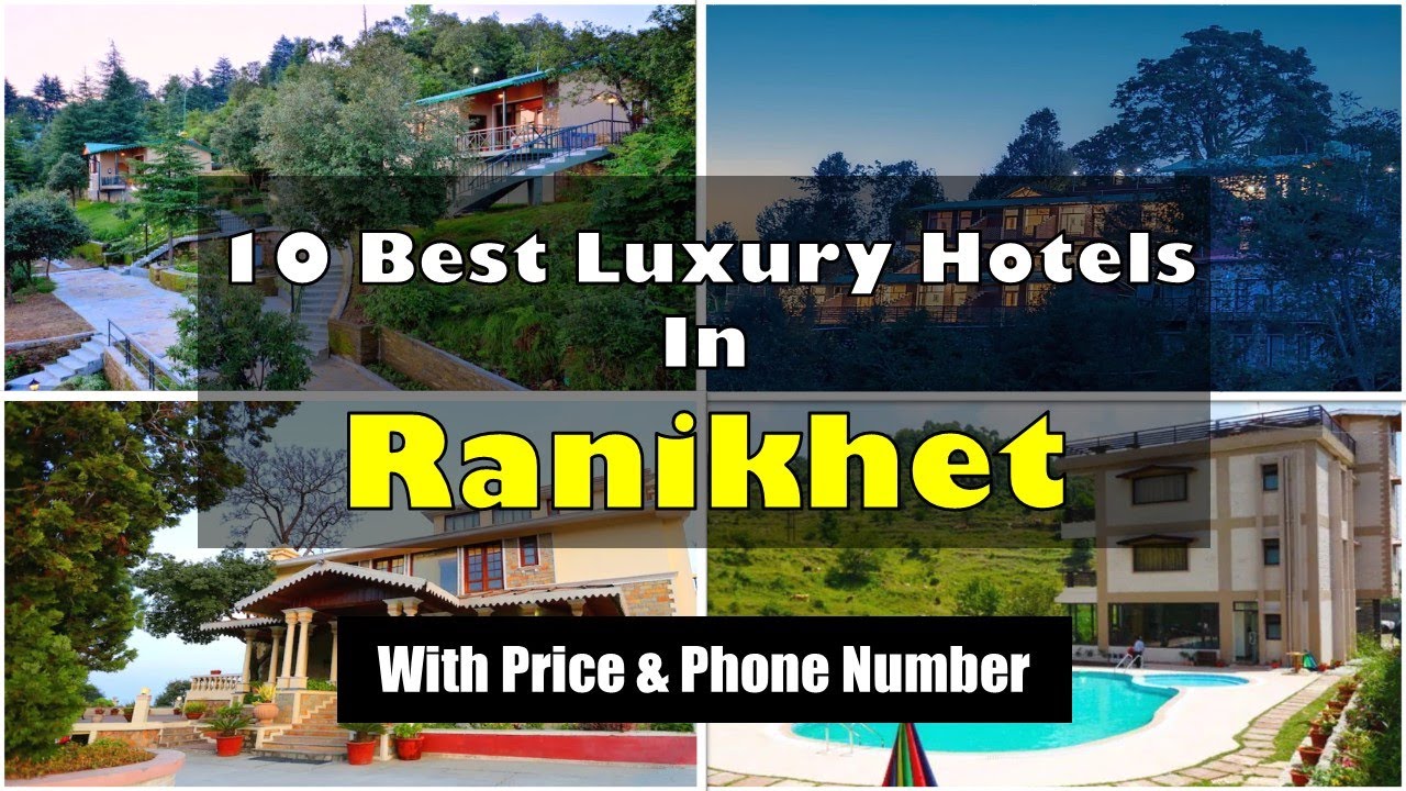 10 Best Luxury Hotels In Ranikhet With Phone Number | रानीखेत में महंगे होटल