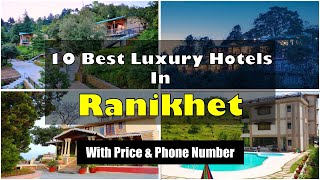 10 Best Luxury Hotels In Ranikhet With Phone Number रनखत म महग हटल