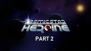 PS Vita Longplay [023] Cosmic Star Heroine (Part 2/2)