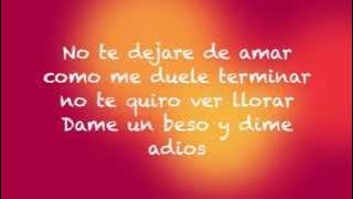 Grupo Yndio Dame Un Beso y Dime Adios (letras)