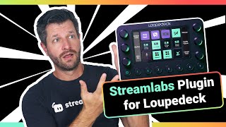 Introducing the Streamlabs Plugin for Loupedeck