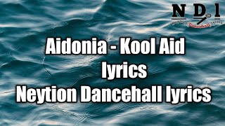 Aidonia - Kool Aid (lyrics)  [Neytion Dancehall lyrics]