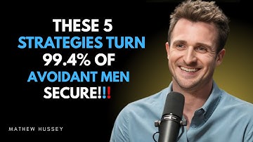 99.4% of Avoidant Men Change with These 5 Strategies | Matthew Hussey Reveals How !