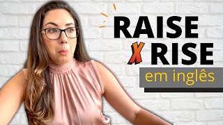 Qual a diferença entre RAISE & RISE em inglês | DICAS EXPRESS