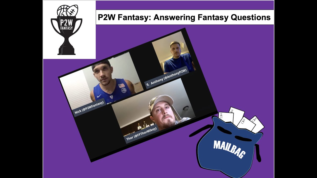 P2W Fantasy Answering Fantasy Football Questions YouTube