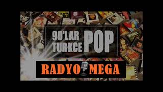 90Ların Türkçe Pop Şarkıları Radyo Mega Yotube Kanalında