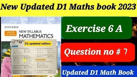Exercise 6 a|| Question # 7 || D1 updated Edition 2023 || Oxford New Syllabus Mathematics 2023
