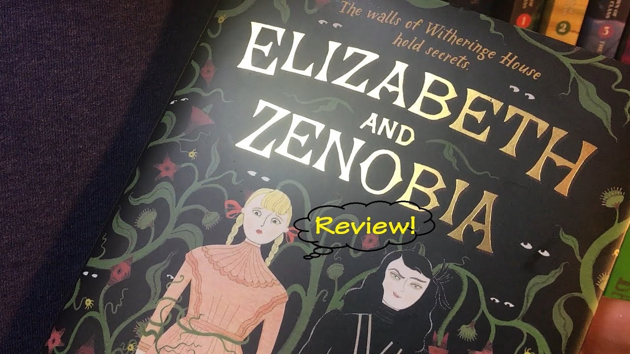 [BookQuester] 'Elizabeth and Zenobia'...'The walls of witherings house hold secrets'