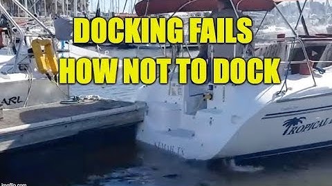 Docking Fails How Not To Dock And Why