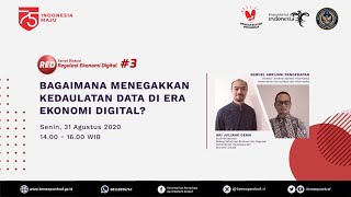 Regulasi Ekonomi Digital #3 : Bagaimana Menegakkan Kedaulatan Data di Era Ekonomi Digital