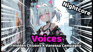 Nightcore - Voices (Hidden Citizens X Vanessa Campagna)