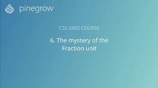 6. The mystery of the Fraction unit - Learn CSS Grid with Pinegrow