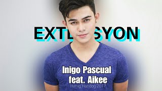 EXTENSYON - Inigo Pascual feat. Aikee [Lyrics] Himig Handog 2017