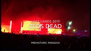 ZEDS DEAD Live - @ LOST LANDS 2019 - PREHISTORIC PARADOX - Thornville, OHIO, USA (DAY 1)