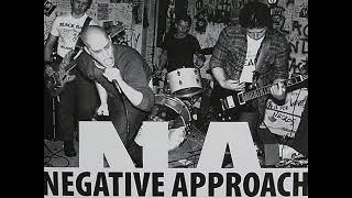 NEGATIVE APPROACH - Ready To Fight: Demos, Live And Unreleased 1981-83 2005 [FULL ALBUM]