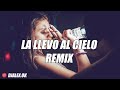LA LLEVO AL CIELO (REMIX) LAYAN THE SUPREME ft. DJ ALEX