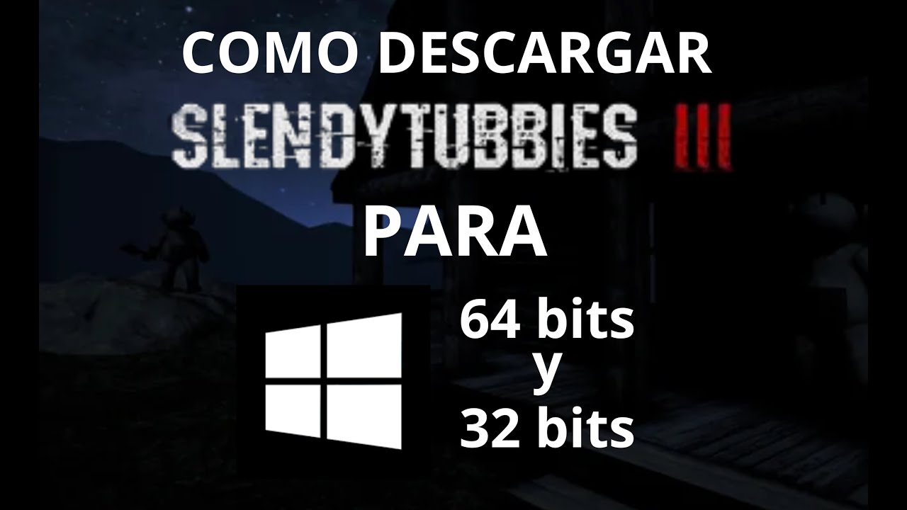 Como Instalar Slendytubbies 3 para PC 64 bits y 32 bits [Especial 30 subscriptores]