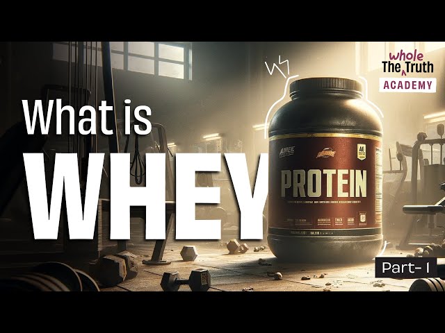 Whey Protein? Know The Whole Truth class=