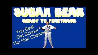 Sugar Bear - Ready To Penetrate (Dub Mix) 1988