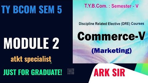 #Commerce tybcom sem 5 Module 2 #atkt #MARKETING_SUBJECT