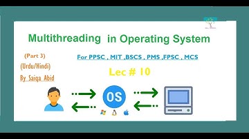 Multithreading in Operating System (part 3) || lec # 10 || In Urdu/Hindi