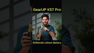 A Flash Light that everyone wants to have 😍 Gearup k57 & Gearup K57 Pro