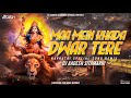 Main khada dware pe  remix  lakhabir singh lakkha  dj aadesh  2023 navratri bhakti dj remix song