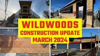 Wildwoods Construction Update  March 2024