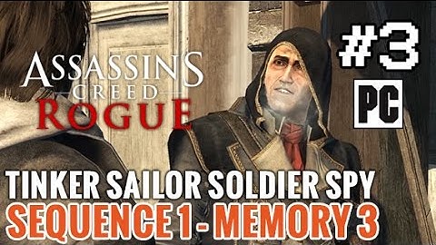 Assassin’s Creed Rogue - PC Walkthrough Sequence 1, Memory 3: Tinker Sailor Soldier Spy