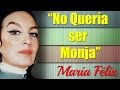 MARÍA FÉLIX VLOGS #4 "No QUERÍA ser MONJA"