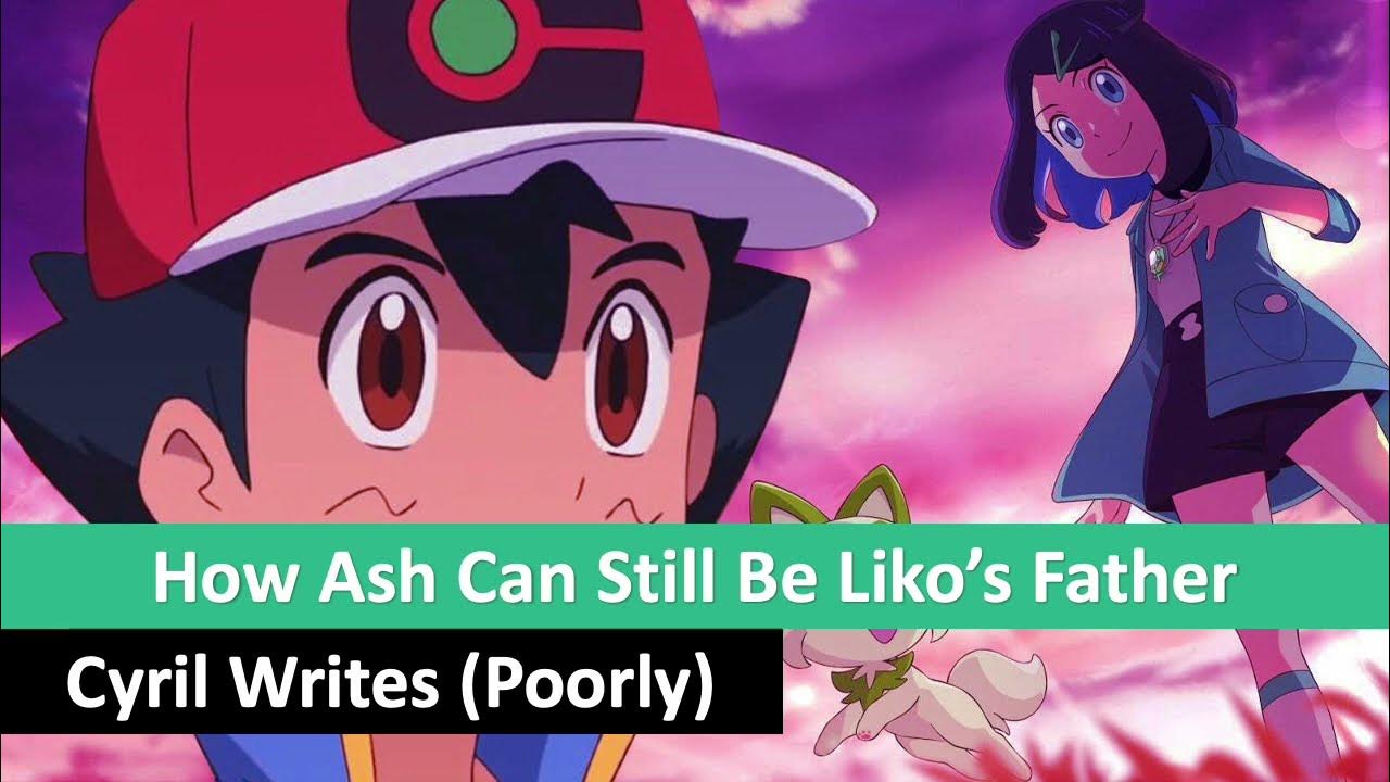 How Ash Can Still Be Liko’s Father YouTube