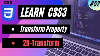 CSS-3 2D transform video | Move ,Rotate, skew , zoom | #52