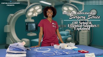 Intro to Endovascular Surgery | OR Setup & Essential Supplies Explained