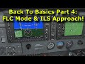 FS2020: Back To Basics With MSFS: Part 4 - Advanced Autopilot: ILS Approach, FLC Mode & More!
