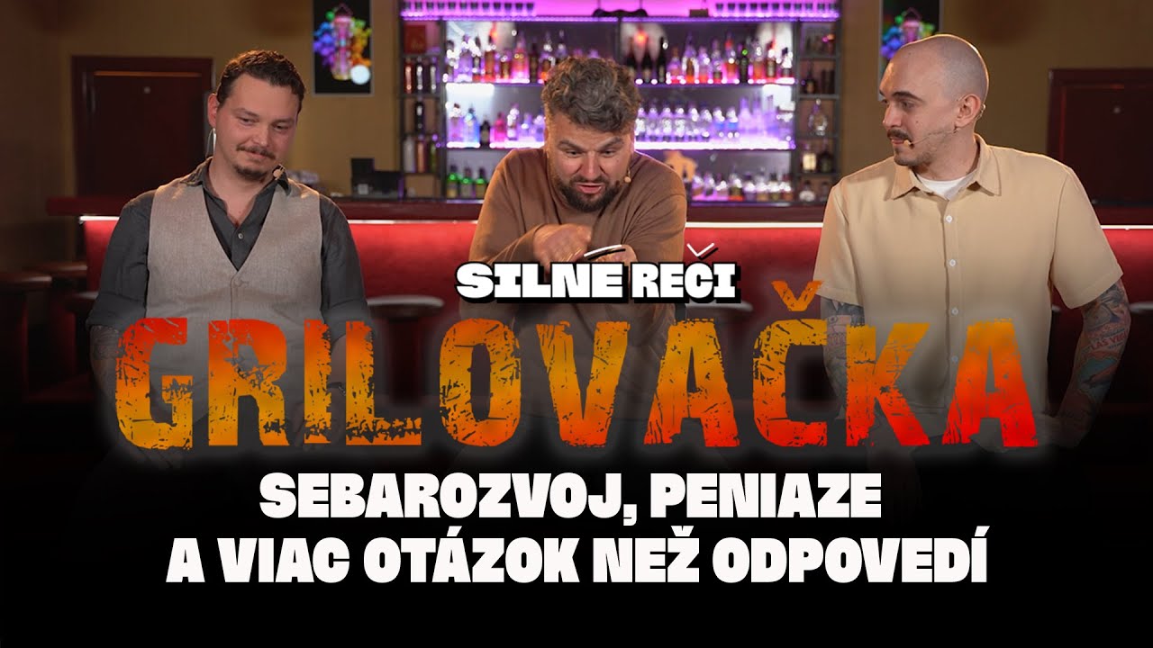 Grilovačka #32 - Sebarozvoj, peniaze a viac otázok než odpovedí