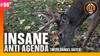 #96: INSANE ANTI AGENDA with Dan Gates | Deer Talk Now Podcast by Deer and Deer Hunting 920 views 2 months ago 41 minutes