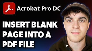 How to Insert  Blank Page Into a PDF File Using Adobe Acrobat Pro DC [2025 Full Guide]
