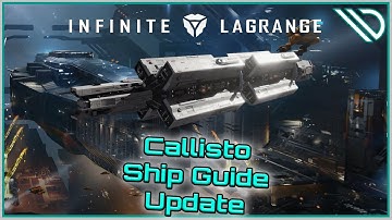 Infinite Lagrange | Ship Guide Callisto Updated