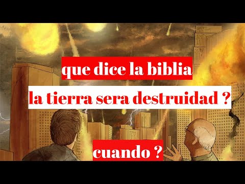 Video: ¿En qué parte de la biblia se habla de destruir la tierra?