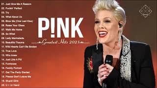 Pink 2021 || Pink Greatest Hits Full Album 2021 | Best Songs of Pink (HQ)