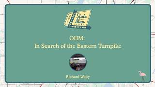 OHM: In Search of the Eastern Turnpike ~ Richard Welty